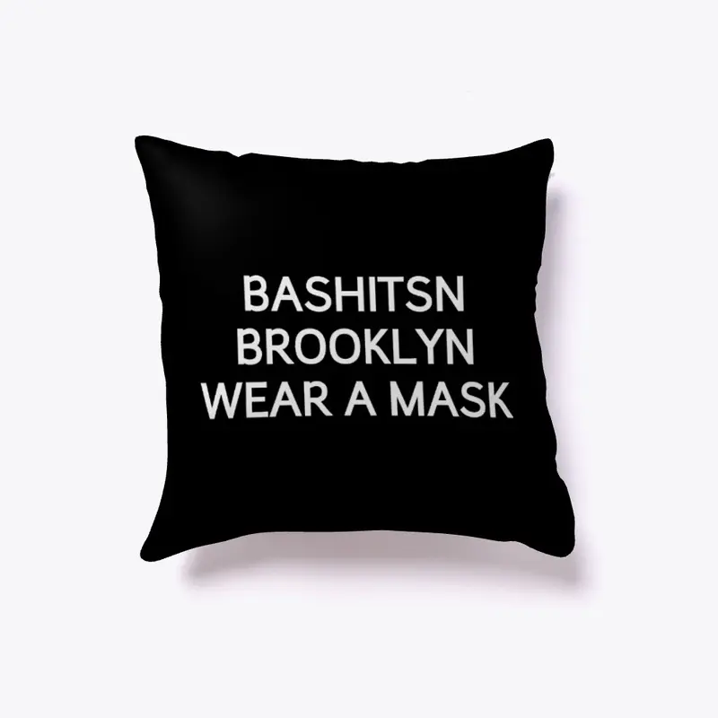 BASHITSN BROOKLYN WEAR A MASK