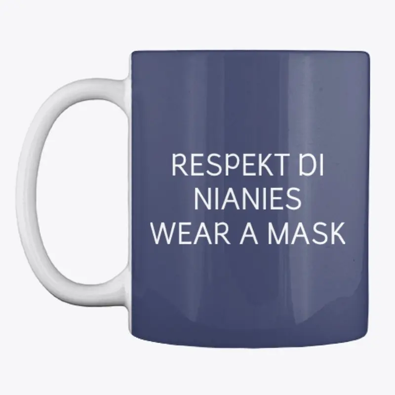 RESPECT THE NURSES WEAR A MASK