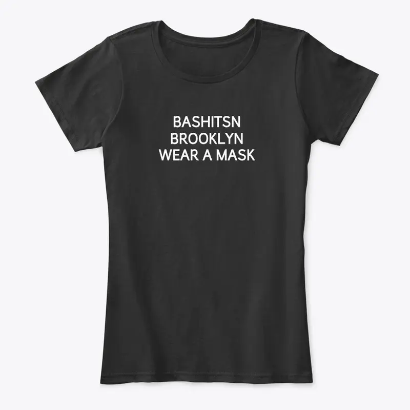 BASHITSN BROOKLYN WEAR A MASK