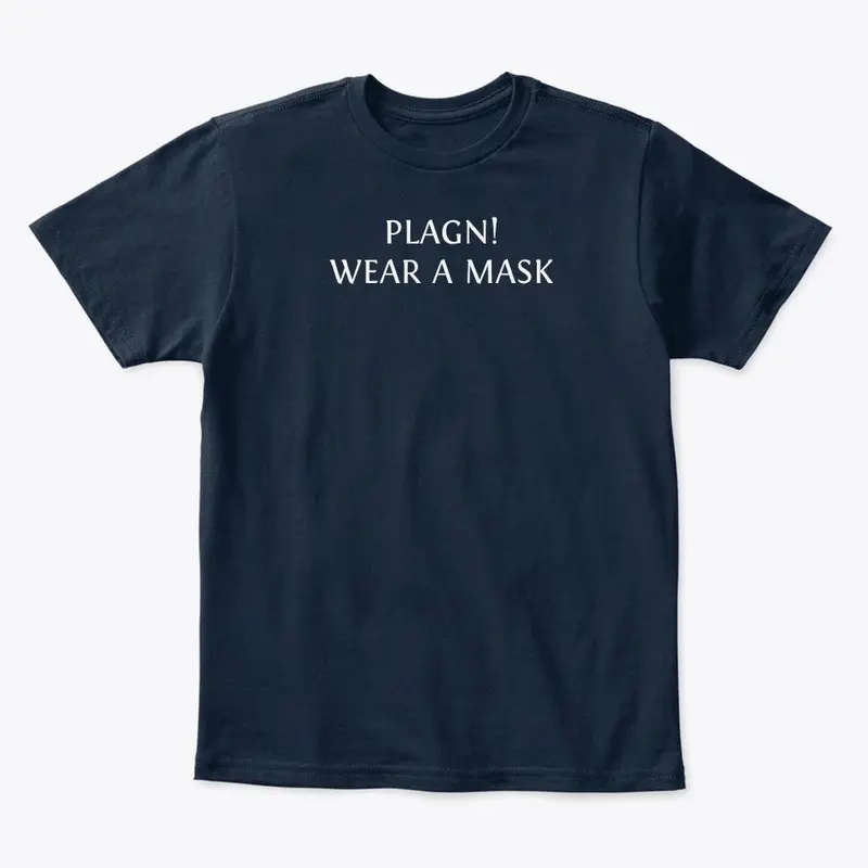 PLAGUE! WEAR A MASK