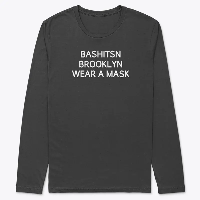 BASHITSN BROOKLYN WEAR A MASK