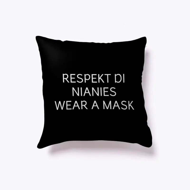 RESPECT THE NURSES WEAR A MASK