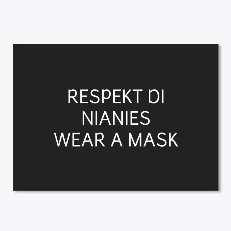 RESPECT THE NURSES WEAR A MASK