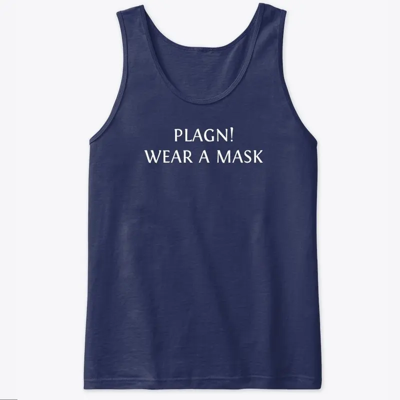 PLAGUE! WEAR A MASK