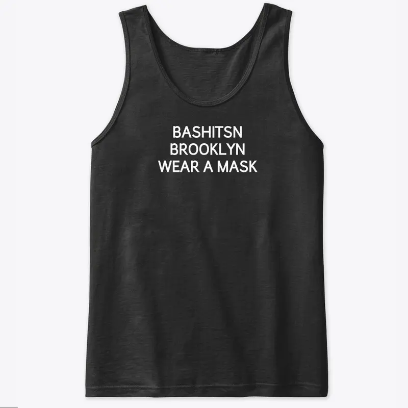 BASHITSN BROOKLYN WEAR A MASK