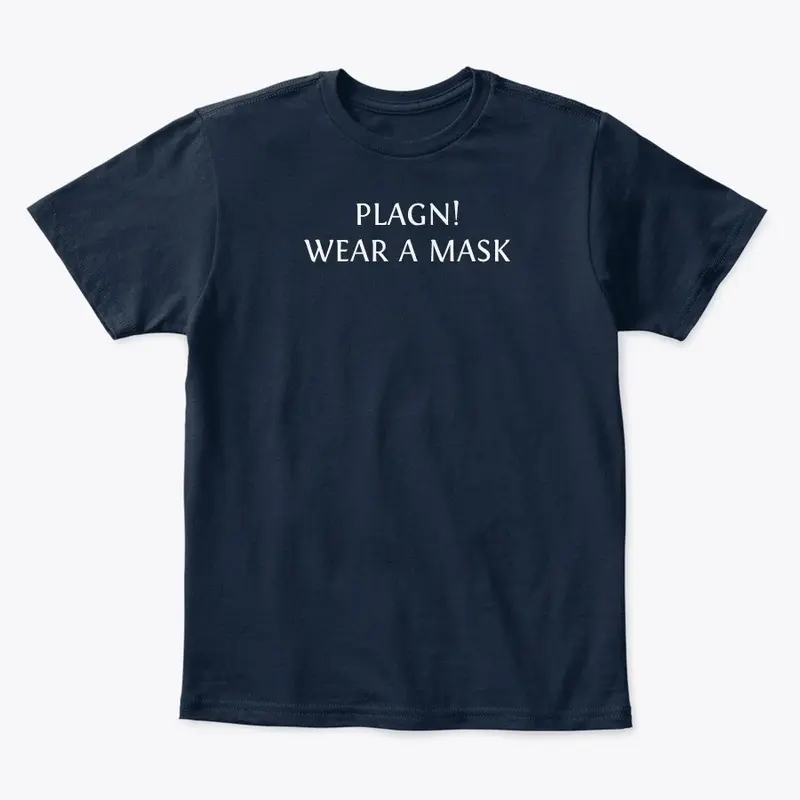 PLAGUE! WEAR A MASK