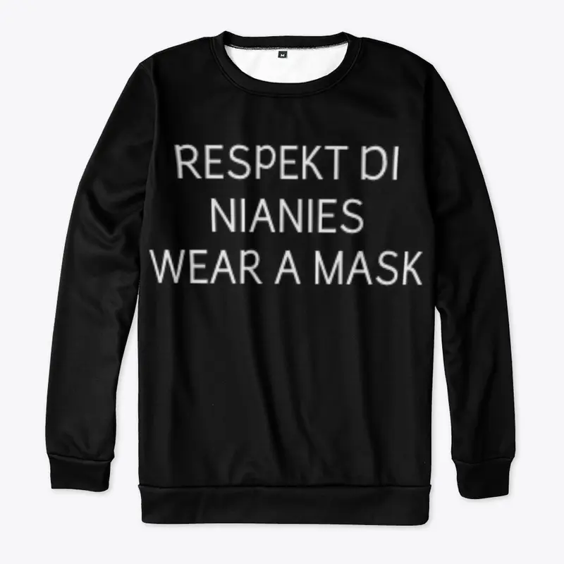 RESPECT THE NURSES WEAR A MASK