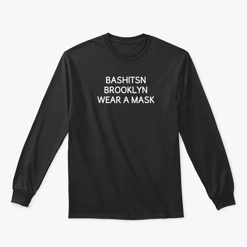 BASHITSN BROOKLYN WEAR A MASK