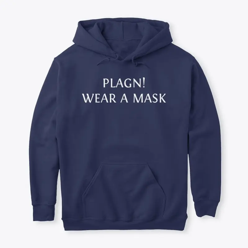 PLAGUE! WEAR A MASK